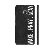 WAKE PRAY SLAY HTC 10 / 10 Lifestyle Cover| Artist: Dolly P