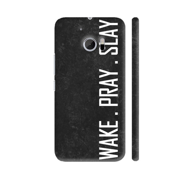 WAKE PRAY SLAY HTC 10 / 10 Lifestyle Cover| Artist: Dolly P