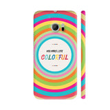 You Make Life Colorful HTC 10 / 10 Lifestyle Cover| Artist: Designer Chennai