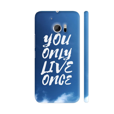 You Only Live Once YOLO HTC 10 / 10 Lifestyle Cover| Artist: Dolly P